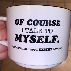 ‘Of Course I Talk To Myself’ Mug